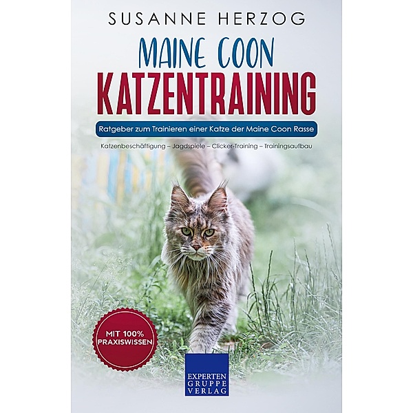 Maine Coon Katzentraining - Ratgeber zum Trainieren einer Katze der Maine Coon Rasse / Maine Coon Katzen Bd.2, Susanne Herzog