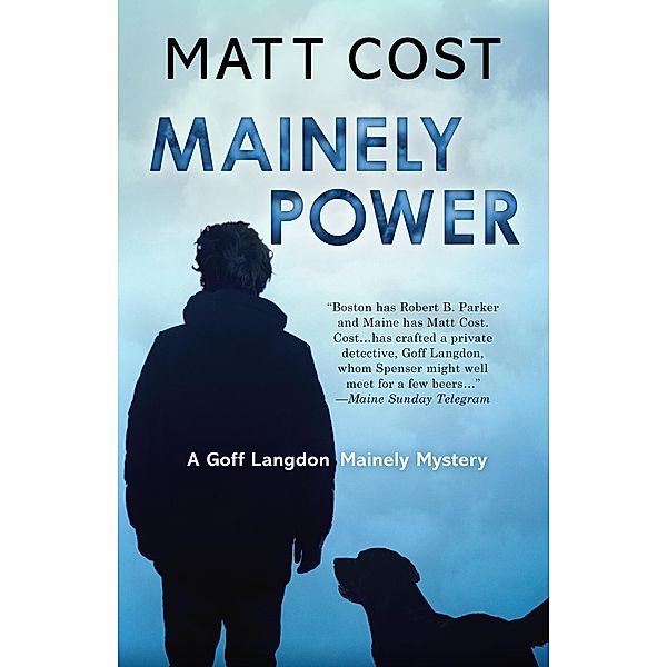 Mainely Power (A Goff Langdon Mainely Mystery, #1) / A Goff Langdon Mainely Mystery, Matt Cost