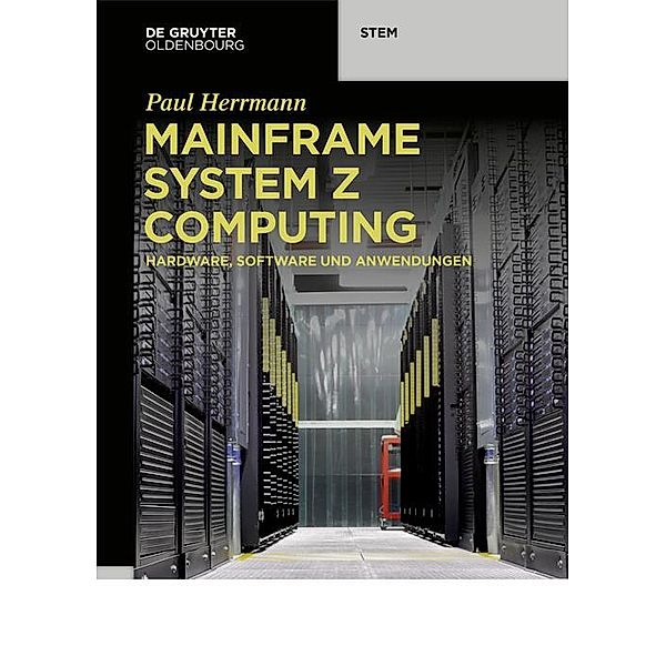 Mainframe System z Computing / De Gruyter STEM, Paul Herrmann