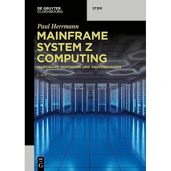 Mainframe System z Computing / De Gruyter STEM, Paul Herrmann