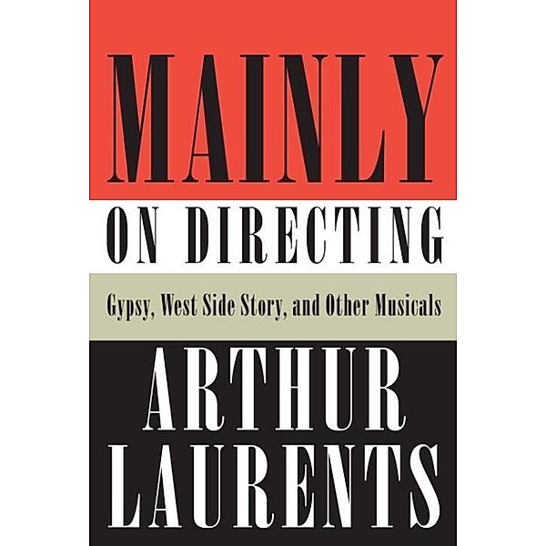 Mainly on Directing, Arthur Laurents
