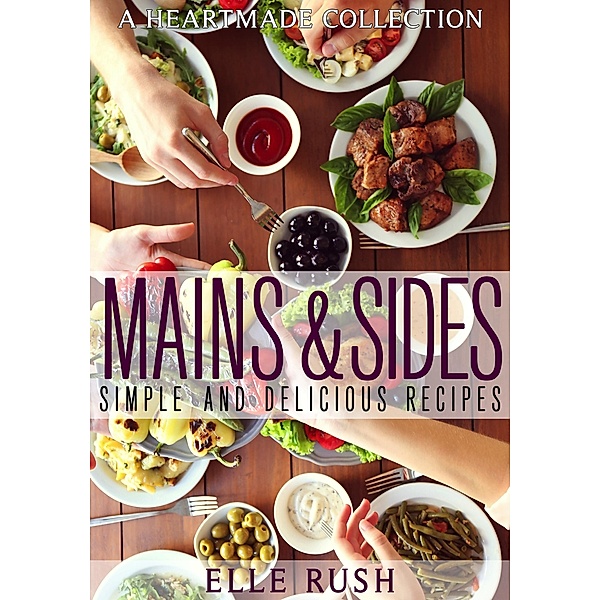 Mains and Sides (Heartmade Collection, #3) / Heartmade Collection, Elle Rush