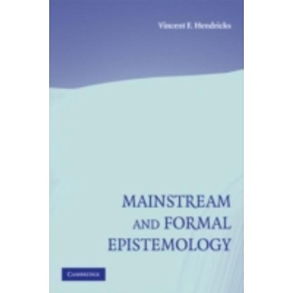 Mainstream and Formal Epistemology, Vincent F. Hendricks