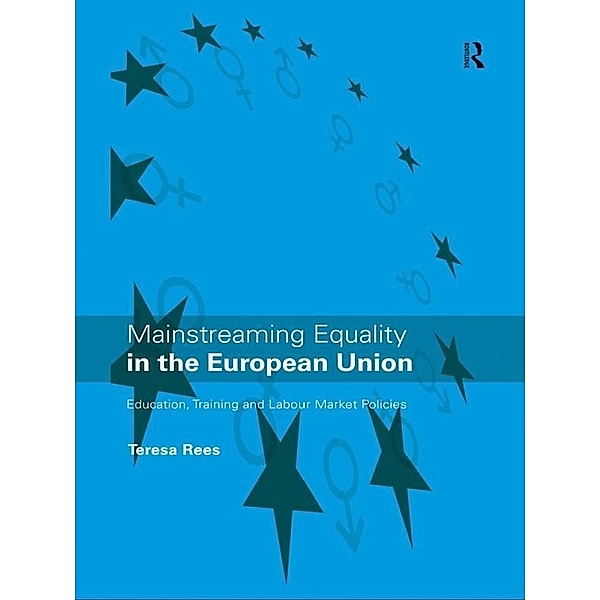 Mainstreaming Equality in the European Union, Teresa Rees