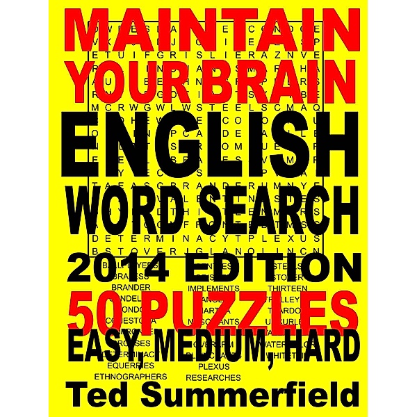 Maintain Your Brain: Maintain Your Brain English Word Search, 2014 Edition, Ted Summerfield