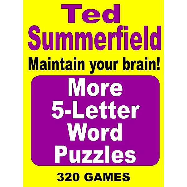 Maintain Your Brain: More 5-Letter Word Puzzles, Ted Summerfield