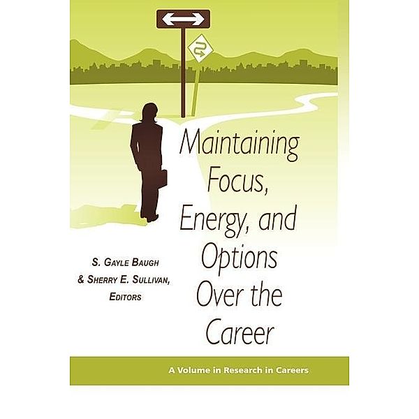 Maintaining Focus, Energy, and Options Over the Career / Research in Careers