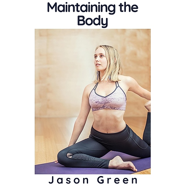 Maintaining the Body, Jason Green