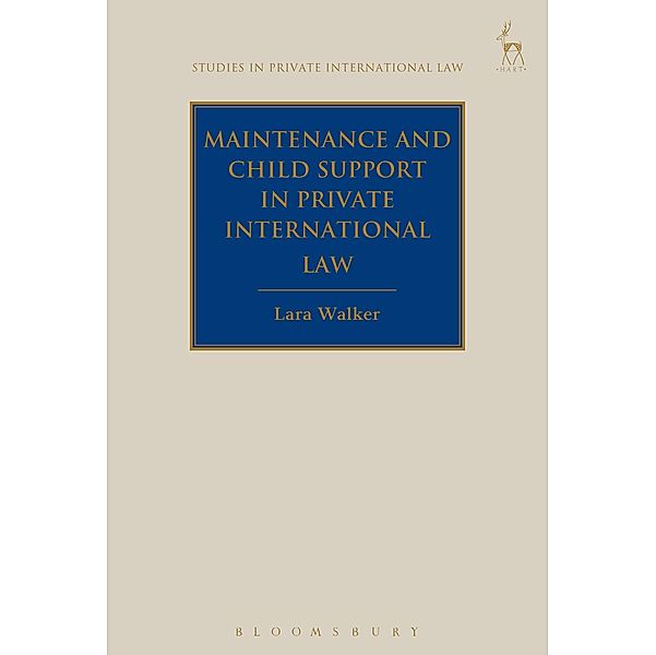 Maintenance and Child Support in Private International Law, Lara Walker