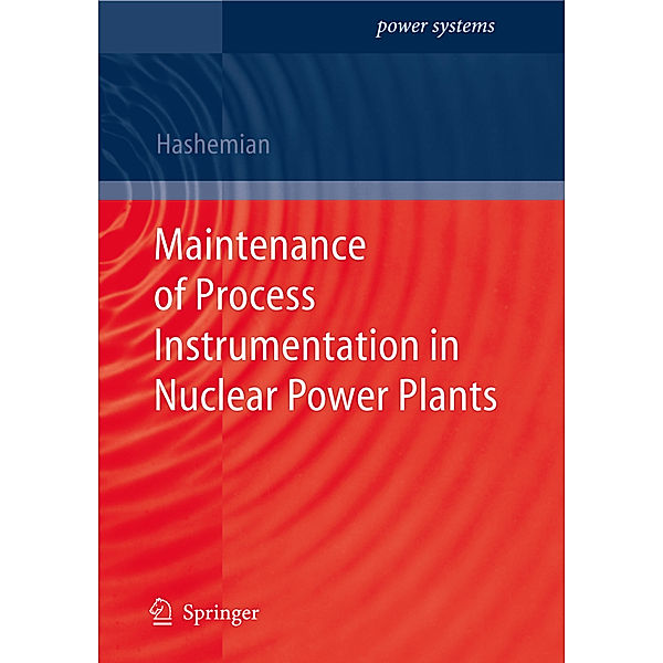 Maintenance of Process Instrumentation in Nuclear Power Plants, H.M. Hashemian