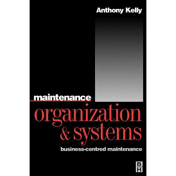 Maintenance Organization and Systems, Anthony Kelly
