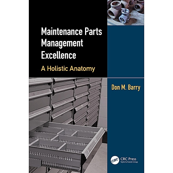 Maintenance Parts Management Excellence, Don M. Barry