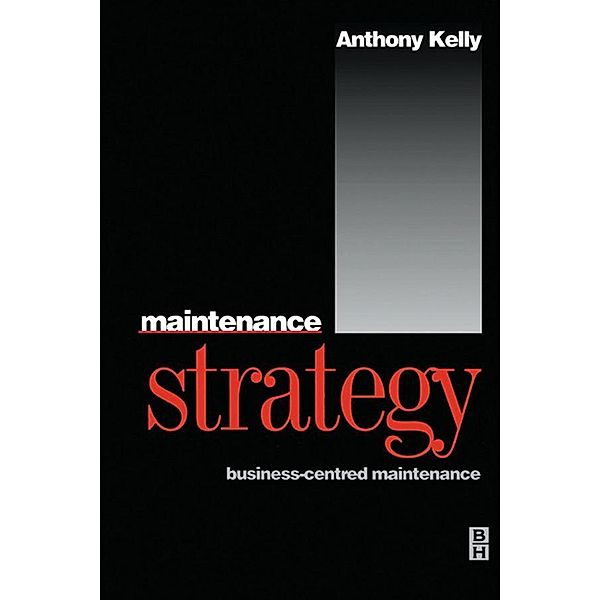 Maintenance Strategy, Anthony Kelly