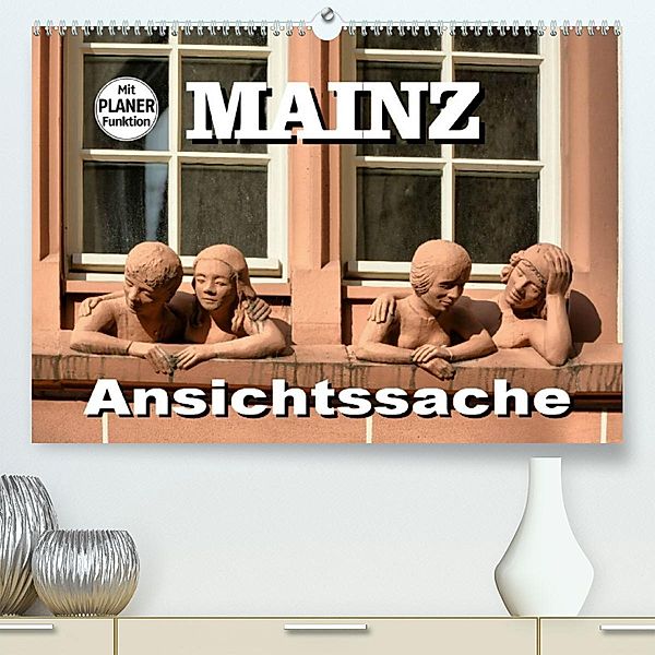 Mainz - Ansichtssache (Premium, hochwertiger DIN A2 Wandkalender 2023, Kunstdruck in Hochglanz), Thomas Bartruff