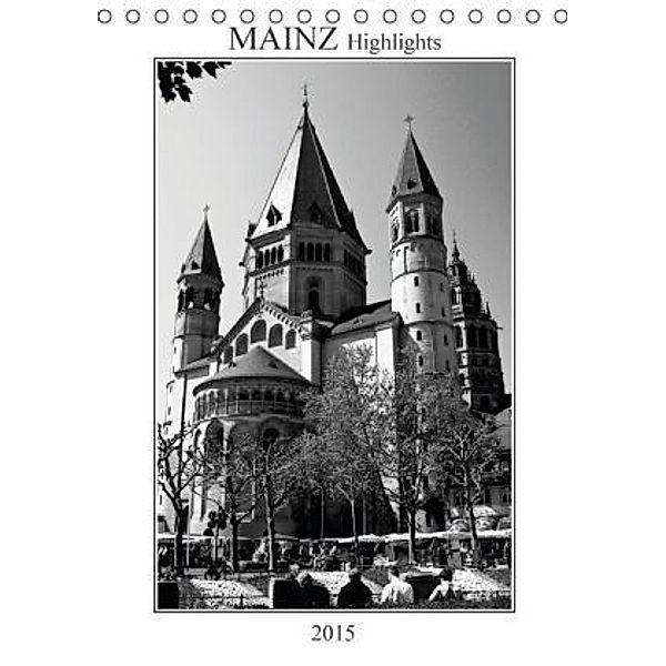 Mainz Highlights (Tischkalender 2015 DIN A5 hoch), Michael Möller