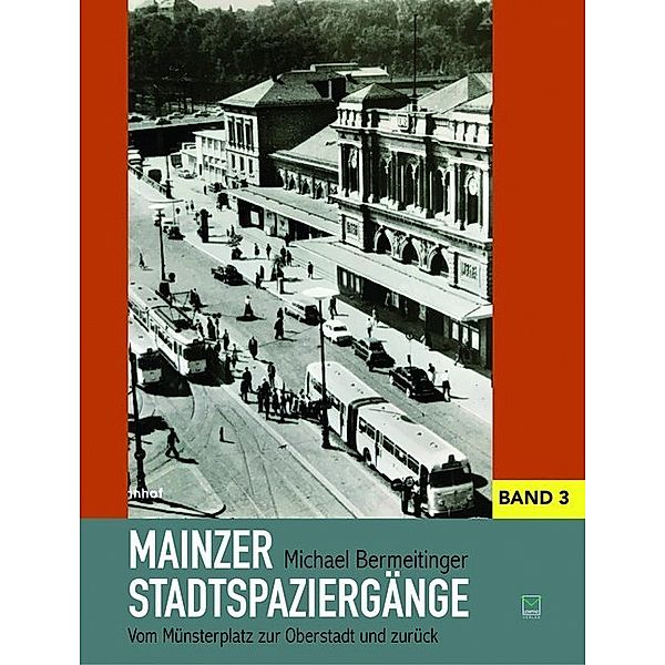 Mainzer Stadtspaziergänge.Bd.3, Michael Bermeitinger