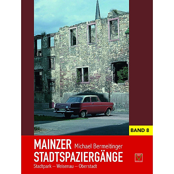 Mainzer Stadtspaziergänge VIII, Michael Bermeitinger
