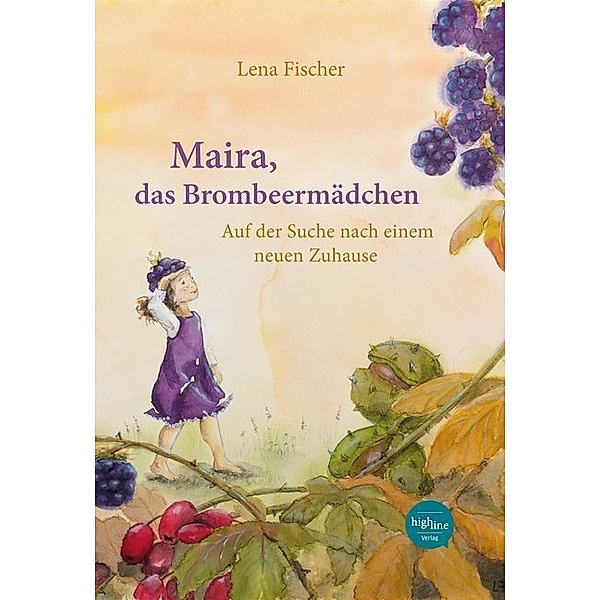 Maira, das Brombeermädchen, Lena Fischer