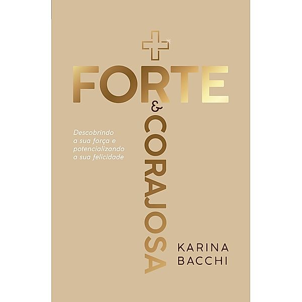 Mais forte e corajosa, Karina Bacchi