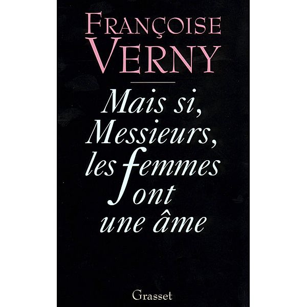 Mais si, messieurs, les femmes ont une âme / Littérature, Françoise Verny