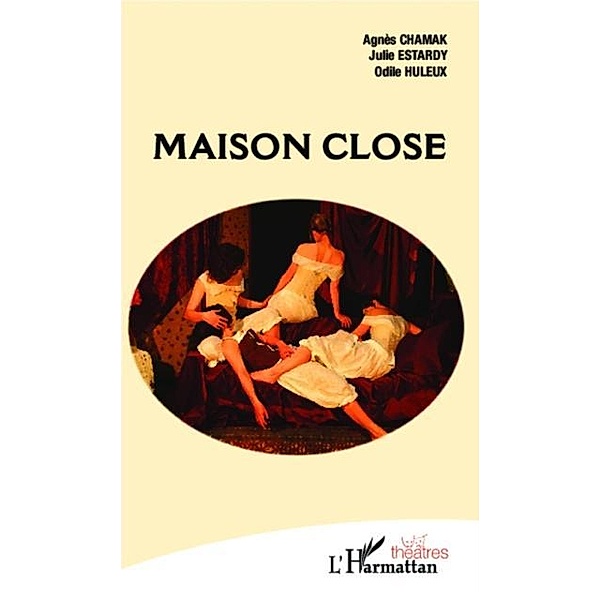 Maison close / Hors-collection, Agnes Chamak
