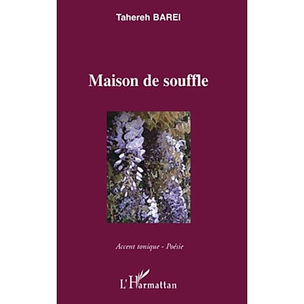 Maison de souffle, Tahereh Barei Tahereh Barei