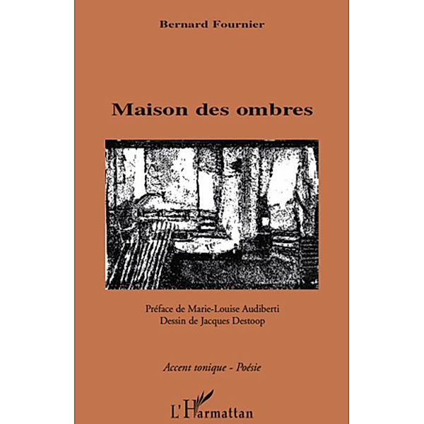 Maison des ombres, Bernard Fournier Bernard Fournier