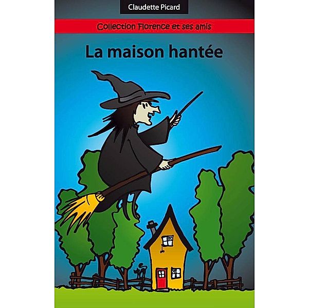 Maison hantee La / Hors-collection, Claudette Picard