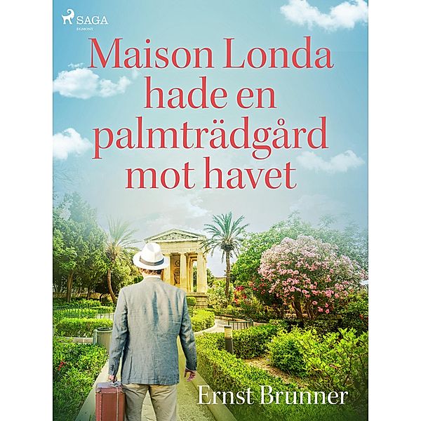 Maison Londa hade en palmträdgård mot havet, Ernst Brunner