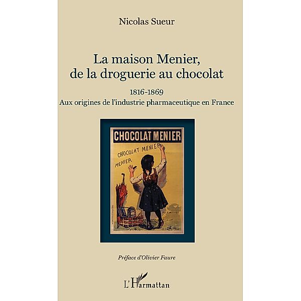 Maison Menier, de la droguerie au chocolat, Sueur Nicolas Sueur