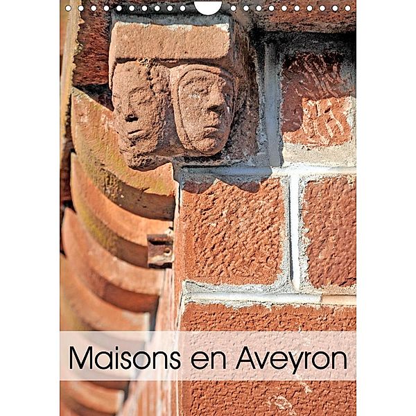 Maisons en Aveyron (Calendrier mural 2023 DIN A4 vertical), Thébault Thébault