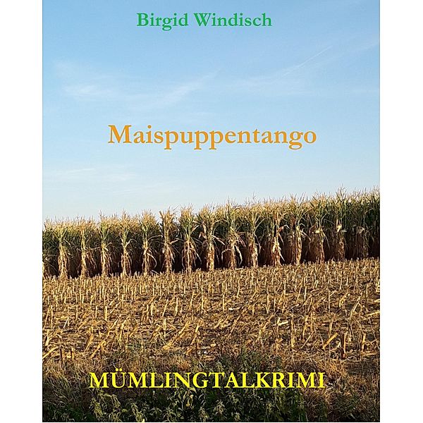 Maispuppentango / Mümingtalkrimi Bd.3, Birgid Windisch