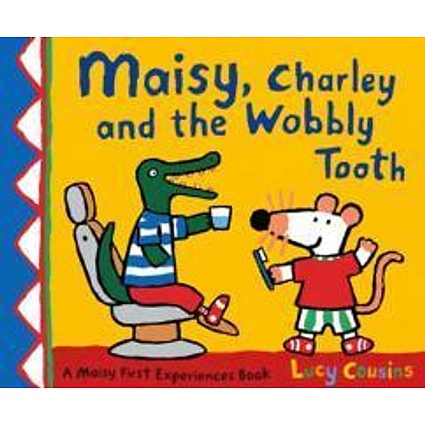 Maisy, Charley and the Wobbly Tooth, Lucy Cousins