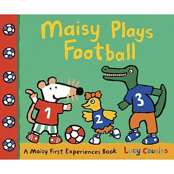 Maisy Plays Football, Lucy Cousins
