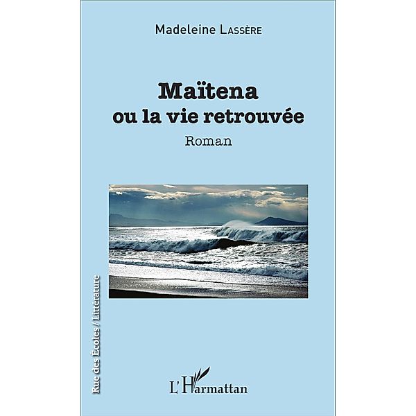 Maïtena ou la vie retrouvée, Lassere Madeleine Lassere
