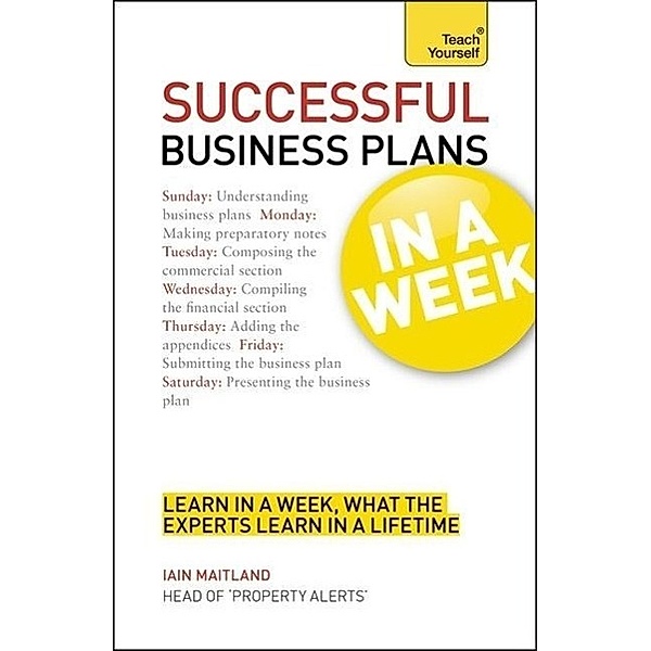 Maitland, I: Business Plans in a Week: Teach Yourself, Iain Maitland