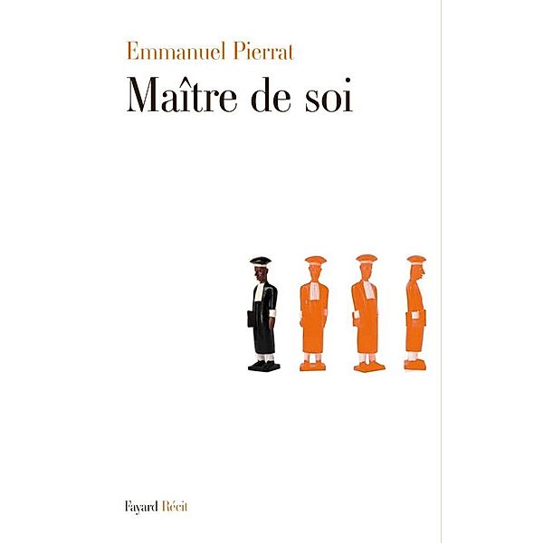 Maître de soi / Littérature Française, Emmanuel Pierrat