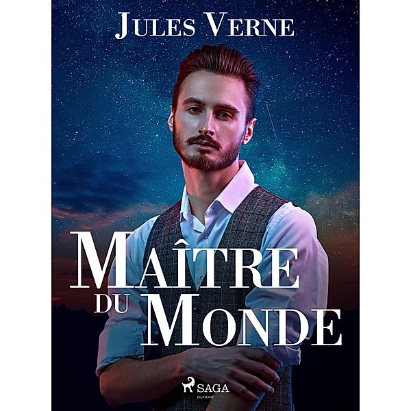 Maître du Monde / Voyages extraordinaires, Jules Verne