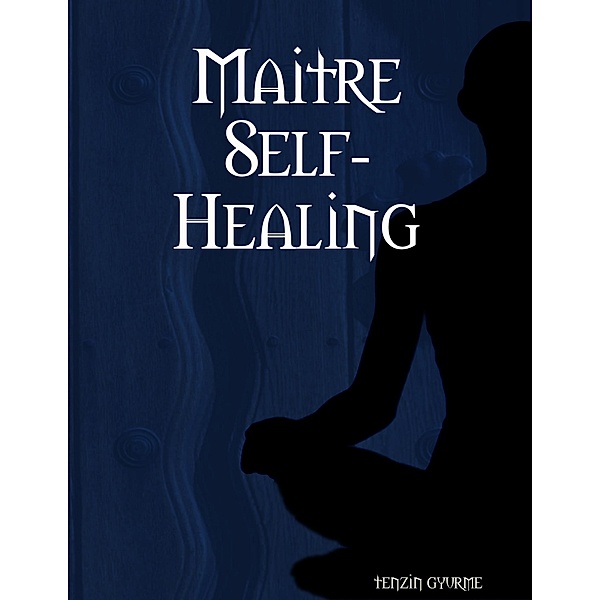 Maitre Self-Healing, Tenzin Gyurme