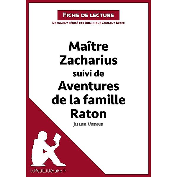 Maitre Zacharius suivi de Aventures de la famille Raton de Jules Verne (Fiche de lecture), Lepetitlitteraire, Dominique Coutant-Defer