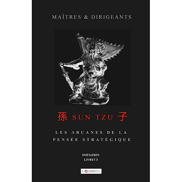 Maitres et Dirigeants : Sun Tzu / Librinova, Gabriel Jerome Gabriel