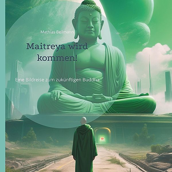 Maitreya wird kommen!, Mathias Bellmann