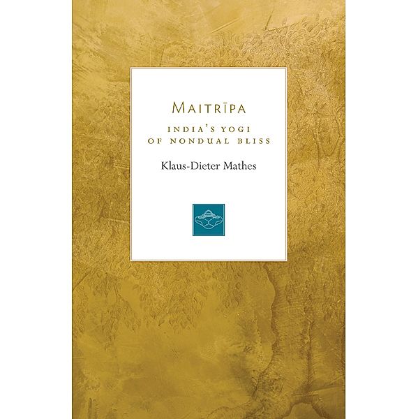Maitripa / Lives of the Masters Bd.7, Klaus Dieter-Mathes