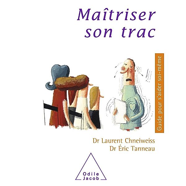 Maitriser son trac, Chneiweiss Laurent Chneiweiss