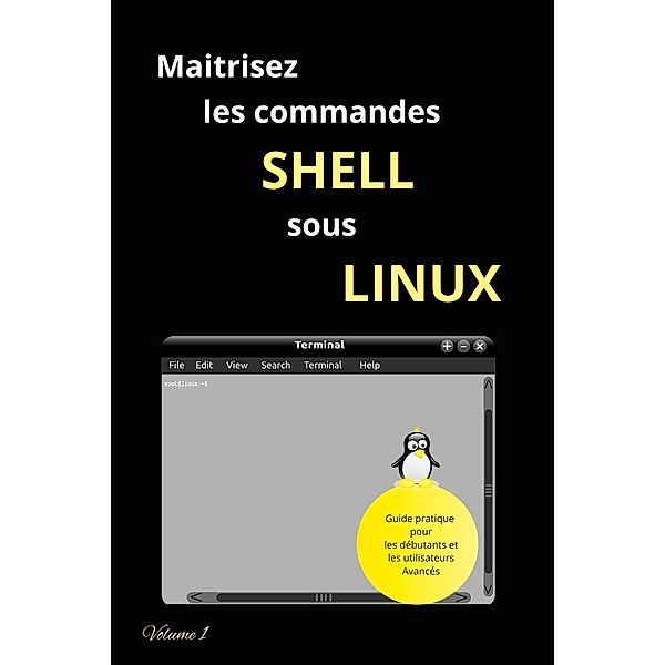 Maitrisez Les Commandes Shell Sous Linux, Urko Galen