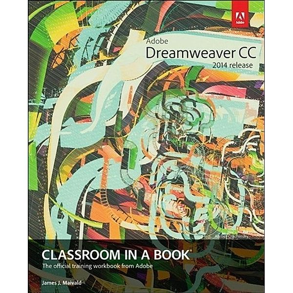 Maivald, J: Adobe Dreamweaver CC Classroom in a Book, James J. Maivald