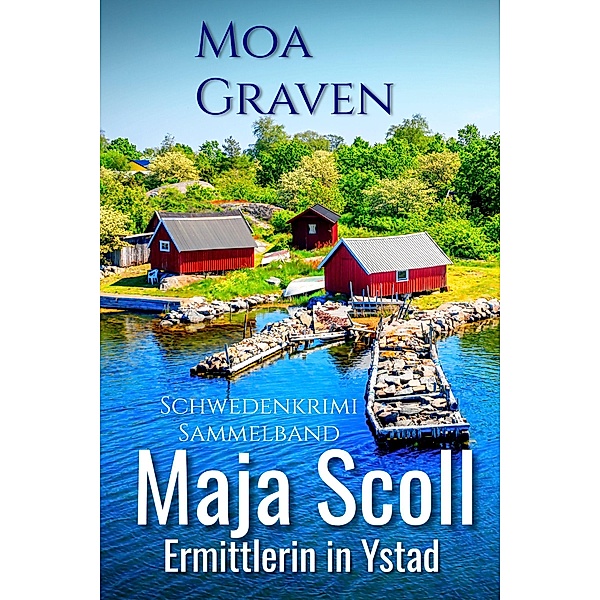 Maja Scoll - Ermittlerin in Ystad, Moa Graven