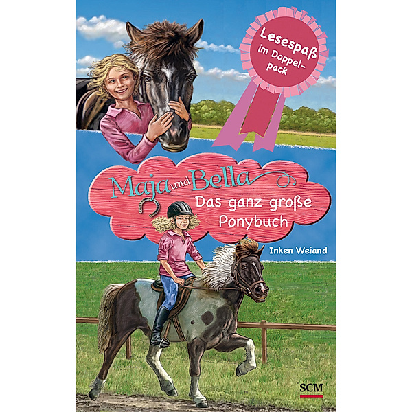 Maja und Bella / Maja und Bella - Das ganz große Ponybuch, Inken Weiand