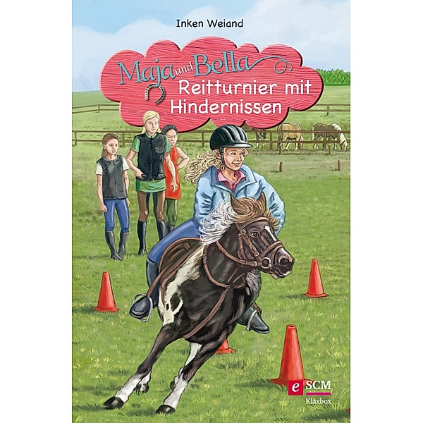 Maja und Bella - Reitturnier mit Hindernissen / Maja und Bella Bd.3, Inken Weiand