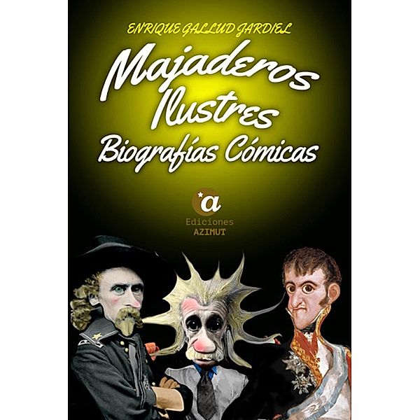 Majaderos ilustres / Medusa, Enrique Gallud Jardiel